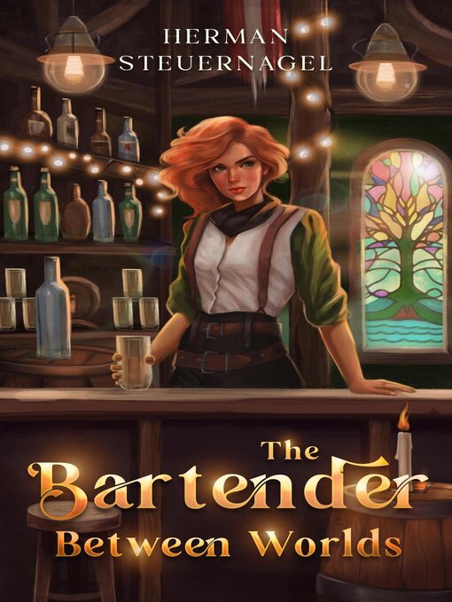 Title details for The Bartender Between Worlds by Herman Steuernagel - Available